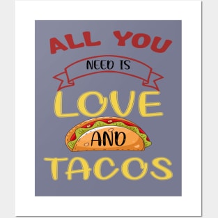 Womens All You Need Is Love and Tacos Cute Funny cute Valentines Day Posters and Art